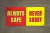Always Safe Never Sorry Banner