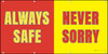 Always Safe Never Sorry Banner
