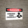 Danger Airborne Toxic Chemicals