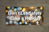 Don't Let Safety Take a Holiday Banner