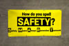 How Do You Spell Safety? Banner