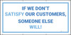 If we Don't Satisfy Our Customers Someone Else Will Blue/White Banner