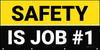 Safety is Job #1 Yellow/Black Banner Safety is Job #1 Yellow/Black Banner