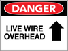 Danger Live Wire Overhead Wall Sign Danger Live Wire Overhead Wall Sign