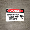 Danger Watch Your Hands And Fingers Wall Sign Danger Watch Your Hands And Fingers Wall Sign