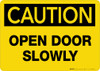 Caution Open Door Slowly Wall Sign