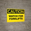 Caution Watch for Forklifts Wall Sign Caution Watch for Forklifts Wall Sign