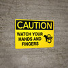 Caution Watch Your Hands and Fingers Wall Sign Caution Watch Your Hands and Fingers Wall Sign