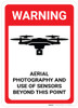Warning: Aerial Photography and Use of Sensors Beyond This Point - Wall Sign