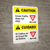 Caution: Cross Traffic Does Not Stop Bilingual Spanish - Portrait Wall Sign Caution: Cross Traffic Does Not Stop Bilingual Spanish - Portrait Wall Sign