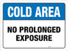 Cold Area - No Prolonged Exposure Floor Sign Cold Area - No Prolonged Exposure Floor Sign