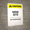 Caution: Mine Site - Portrait Wall Sign