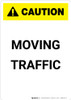 Caution: Moving Traffic - Portrait Wall Sign