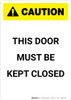 Caution: This Door Must Be Kept Closed - Portrait Wall Sign