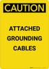 Caution: Attached Grounding Cables - Portrait Wall Sign Caution: Attached Grounding Cables - Portrait Wall Sign