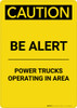 Caution: Be Alert Power Trucks Operating In Area - Portrait Wall Sign