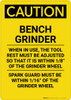 Caution: Bench Grinder - Portrait Wall Sign Caution: Bench Grinder - Portrait Wall Sign