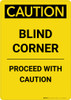 Caution: Blind Corner - Portrait Wall Sign Caution: Blind Corner - Portrait Wall Sign