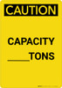 Caution: Capacity Tons - Portrait Wall Sign