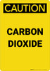 Caution: Carbon Dioxide - Portrait Wall Sign Caution: Carbon Dioxide - Portrait Wall Sign