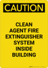 Caution: Clean Agent Fire Extinguisher System Inside Building - Portrait Wall Sign