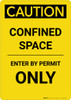 Caution: Confined Space Enter by Permit Only - Portrait Wall Sign