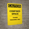 Caution: Confined Space - Portrait Wall Sign Caution: Confined Space - Portrait Wall Sign