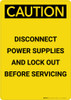Caution: Disconnect Power and Lock Out Before Servicing - Portrait Wall Sign Caution: Disconnect Power and Lock Out Before Servicing - Portrait Wall Sign