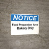 Notice Food Prep Area - Bakers Only Wall Sign Notice Food Prep Area - Bakers Only Wall Sign