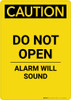 Caution: Do Not Open Alarm Will Sound - Portrait Wall Sign Caution: Do Not Open Alarm Will Sound - Portrait Wall Sign