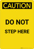 Caution: Do Not Step Here - Portrait Wall Sign