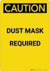 Caution: Dust Mask Required - Portrait Wall Sign