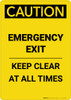 Caution: Emergency Exit Keep Clear at All Times - Portrait Wall Sign