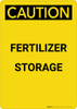 Caution: Fertilizer Storage - Portrait Wall Sign Caution: Fertilizer Storage - Portrait Wall Sign