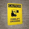 Caution: Forklift Crossing - Portrait Wall Sign Caution: Forklift Crossing - Portrait Wall Sign