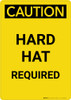 Caution: Hard Hat Required - Portrait Wall Sign Caution: Hard Hat Required - Portrait Wall Sign