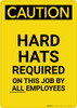 Caution: Hard Hats Required by Employees - Portrait Wall Sign Caution: Hard Hats Required by Employees - Portrait Wall Sign