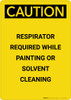 Caution: Respirator Required While Painting - Portrait Wall Sign Caution: Respirator Required While Painting - Portrait Wall Sign