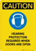 Caution: Hearing Protection Required When Doors Open - Portrait Wall Sign