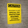 Caution: High Intensity UV Light Eye Protection Required - Portrait Wall Sign Caution: High Intensity UV Light Eye Protection Required - Portrait Wall Sign