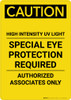 Caution: High Intensity UV Light Eye Protection Required - Portrait Wall Sign Caution: High Intensity UV Light Eye Protection Required - Portrait Wall Sign