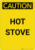 Caution: Hot Stove - Portrait Wall Sign