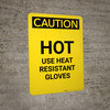 Caution: Hot Use Heat Resistance Gloves - Portrait Wall Sign