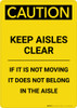 Caution: Keep Aisles Clear Non Moving Objects Do Not Belong - Portrait Wall Sign Caution: Keep Aisles Clear Non Moving Objects Do Not Belong - Portrait Wall Sign