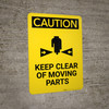 Caution: Keep Clear of Moving Parts with Graphic - Portrait Wall Sign Caution: Keep Clear of Moving Parts with Graphic - Portrait Wall Sign