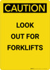 Caution: Look Out For Forklifts - Portrait Wall Sign