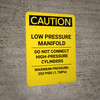 Caution: Low Pressure Manifold Do Not Connect High Pressure Cylinder - Portrait Wall Sign