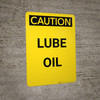 Caution: Lube Oil - Portrait Wall Sign