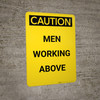 Caution: Men Working Above - Portrait Wall Sign Caution: Men Working Above - Portrait Wall Sign