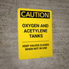 Caution: Oxygen and Aceylene Tanks Keep Valves Closed - Portrait Wall Sign